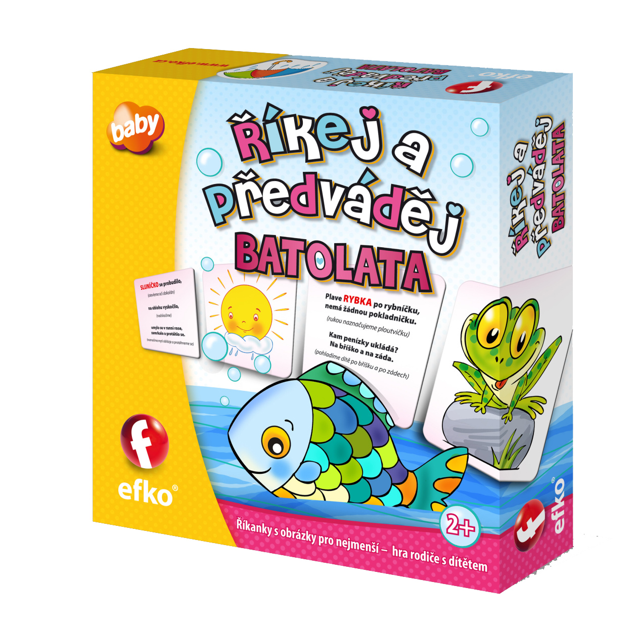 Efko, Říkej a předváděj Batolata