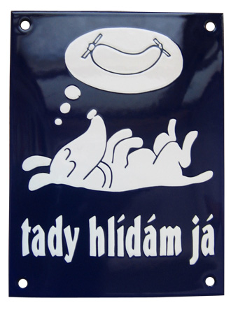 Smaltovaná psí cedule, Tady hlídám já, Modrá